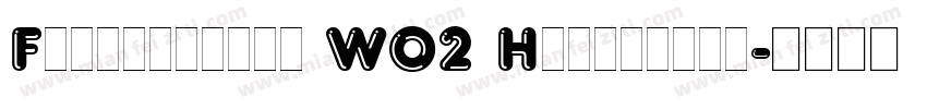 Frankfurter W02 Highlight字体转换